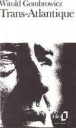 Trans-Atlantique&nbsp;-&nbsp;Witold Gombrowicz