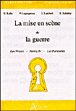 La mise en scène de la guerre&nbsp;-&nbsp;Collectif