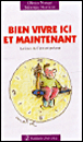 Bien vivre ici et maintenant&nbsp;-&nbsp;Olivier Nunge, Simone Mortera