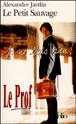 Le petit sauvage&nbsp;-&nbsp;Alexandre Jardin