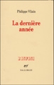 La dernière année&nbsp;-&nbsp;Philippe Vilain