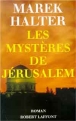 Les mystères de Jérusalem&nbsp;-&nbsp;Marek Halter