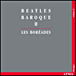 Les Boréades de Montréal&nbsp;-&nbsp;Beatles baroque, Volume 2