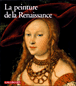 La peinture de la Renaissance&nbsp;-&nbsp;Collectif