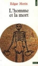 L'Homme et la mort&nbsp;-&nbsp;Edgar Morin