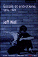 Jeff Wall&nbsp;-&nbsp;Jean-François Chevrier