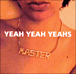 Yeah Yeah Yeahs