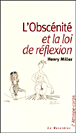 L'obscénité et la loi de réflexion&nbsp;-&nbsp;Henry Miller