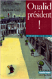 Oualid président !&nbsp;-&nbsp;Claire Clément