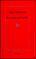 La riviere de l'oubli&nbsp;-&nbsp;J. Llamazares