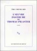 L'oeuvre posthume de Thomas Pilaster&nbsp;-&nbsp;Eric Chevillard