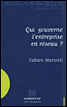 Qui gouverne l'entreprise en réseau ?&nbsp;-&nbsp;Fabien Mariotti