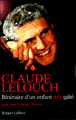 Itinéraire d'un enfant très gâté&nbsp;-&nbsp;Claude Lelouch