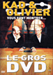 Kad et Olivier vous font montrer...le gros DVD