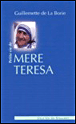 Petite vie de Mère Teresa&nbsp;-&nbsp;Guillemette de La Borie-Munier