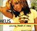 Kelis&nbsp;-&nbsp;Young fresh and new