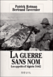 Guerre sans nom&nbsp;-&nbsp;Patrick Rotman, Bertrand Tavernier