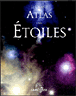 Le grand atlas des étoiles