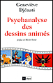 Psychanalyse des dessins animés&nbsp;-&nbsp;Geneviève Djenati
