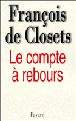 Le compte à rebours&nbsp;-&nbsp;François de Closets