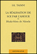 La réalisation de soi par l'amour&nbsp;-&nbsp;I.k. Taimni