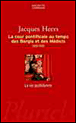 La cour pontificale au temps des Borgia et des Medicis&nbsp;-&nbsp;Jacques Heers