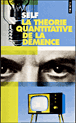 La théorie quantitative de la démence&nbsp;-&nbsp;Will Self