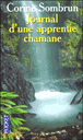 Journal d'une apprentie chamane&nbsp;-&nbsp;Corinne Sombrun