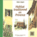 Habitat traditionnel en Provence&nbsp;-&nbsp;Fabian Grégoire