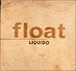 Liquido&nbsp;-&nbsp;Float