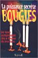 Puissance secrete des bougies&nbsp;-&nbsp;P. Perrot