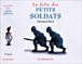 La folie des petits soldats&nbsp;-&nbsp;Dominique Pascal