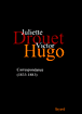 Correspondance 1833-1883&nbsp;-&nbsp;Victor Hugo, Juliette Drouet
