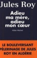 Adieu ma mere adieu mon coeur&nbsp;-&nbsp;J. Roy