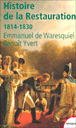 Histoire de la Restauration&nbsp;-&nbsp;Emmanuel de Waresquiel
