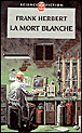 La mort blanche&nbsp;-&nbsp;Frank Herbert, Jacques Polanis