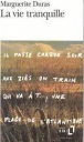 La Vie tranquille&nbsp;-&nbsp;Marguerite Duras