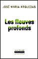 Les fleuves profonds&nbsp;-&nbsp;José Maria Arguedas