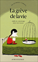 La gr&egrave;ve de la vie