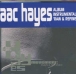 Isaac Hayes&nbsp;-&nbsp;Raw and refined