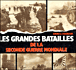 Les Grandes batailles de la Seconde Guerre mondiale