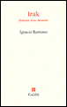Irak, histoire d'un désastre&nbsp;-&nbsp;Ignacio Ramonet