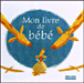 Mon livre de bébé&nbsp;-&nbsp;Hervé Le Goff