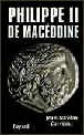 Philippe de Macédoine&nbsp;-&nbsp;J.N. Corvisier