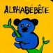 Alphabébête&nbsp;-&nbsp;Bénédicte Guettier