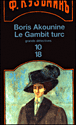 Le gambit turc&nbsp;-&nbsp;Boris Akounine