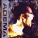 Adema&nbsp;-&nbsp;Adema