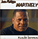 Jean-Philippe Marthély&nbsp;-&nbsp;Koule lanmou