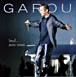 Garou&nbsp;-&nbsp;Seul... avec vous