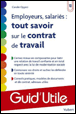 Employeurs, salariés tout savoir sur le contrat de travail&nbsp;-&nbsp;C. Oppici